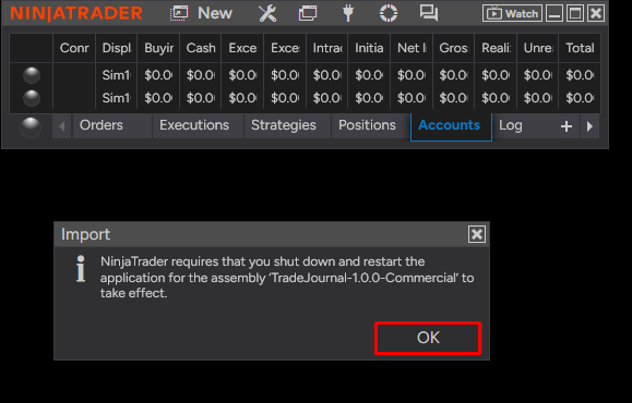 A NinjaTrader message saying it must be restarted for the assembly TradeJournal-1.0.0-Commercial to take effect, with OK highlighted.